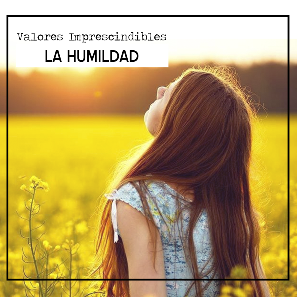 La Humildad: Un Valor Clave para una Vida Plena