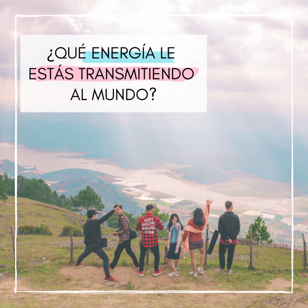 ¿Qué Energía estás transmitiendo? Descubre el Impacto que tienes en los demás