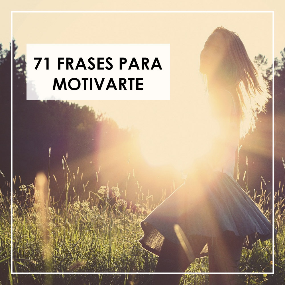 En este momento estás viendo 71 Frases motivadoras para empoderarte