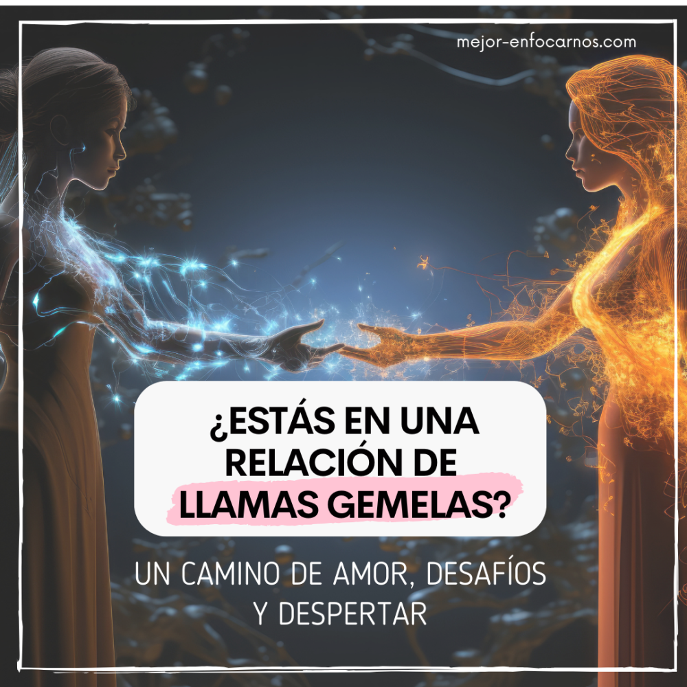 ¿Estás en una relación de Llamas Gemelas?