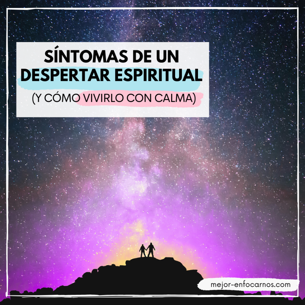 Síntomas de un Despertar Espiritual (y cómo vivirlo con calma)